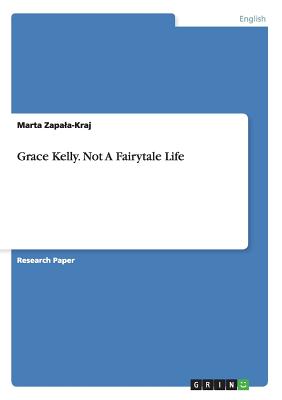 Grace Kelly. Not A Fairytale Life