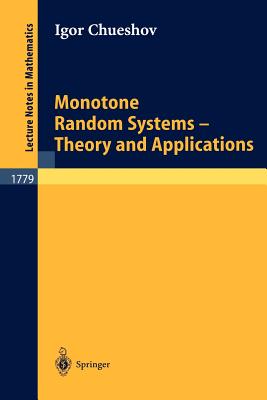 Monotone Random Systems Theory and Applications