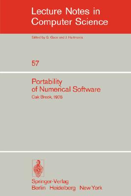 Portability of Numerical Software : Workshop, Oak Brook, Illinois, June 21-23, 1976
