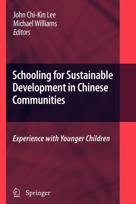 غلاف كتاب Schooling for Sustainable Development in Chinese Communities : Experience with Younger Children