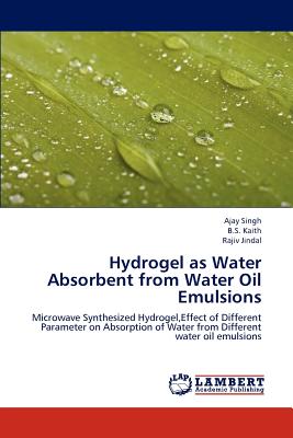 Hydrogel as Water Absorbent from Water Oil Emulsions