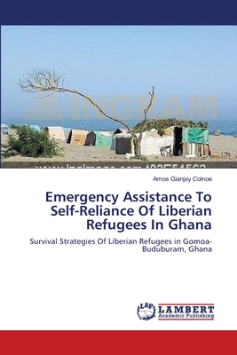 غلاف كتاب Emergency Assistance To Self-Reliance Of Liberian Refugees In Ghana