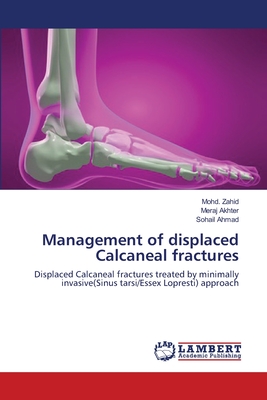 Management of displaced Calcaneal fractures