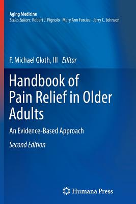 Handbook of Pain Relief in Older Adults : An Evidence-Based Approach