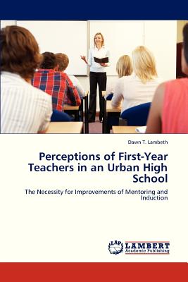 غلاف كتاب Perceptions of First-Year Teachers in an Urban High School