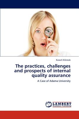 غلاف كتاب The Practices, Challenges and Prospects of Internal Quality Assurance