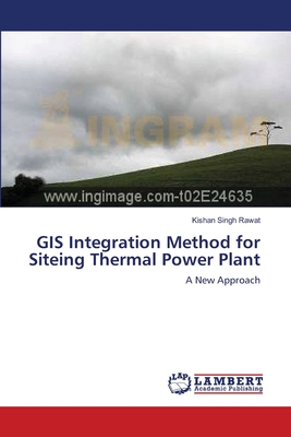 GIS Integration Method for Siteing Thermal Power Plant