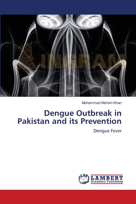 Dengue Outbreak in Pakistan and its Prevention