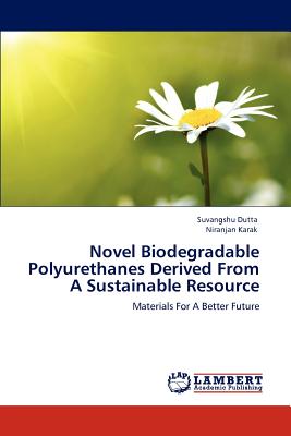 Novel Biodegradable Polyurethanes Derived From A Sustainable Resource