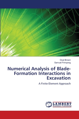 Numerical Analysis of Blade-Formation Interactions in Excavation