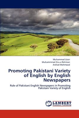 Promoting Pakistani Variety of English by English Newspapers