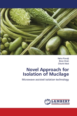 Novel Approach for Isolation of Mucilage