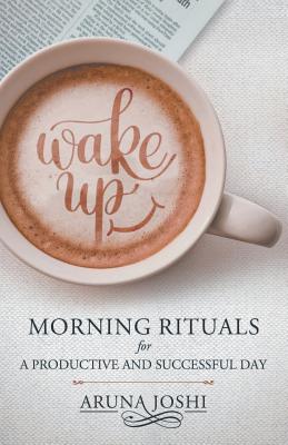 Wake Up - Morning Rituals