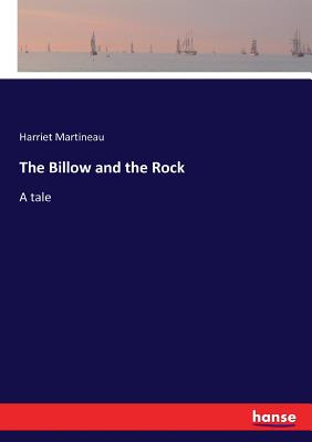 The Billow and the Rock:A tale