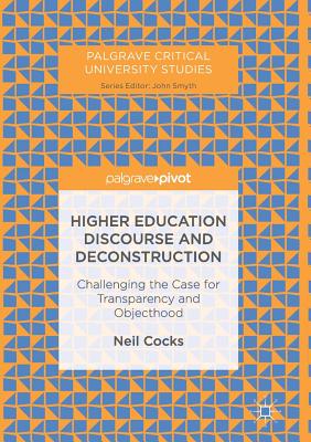 غلاف كتاب Higher Education Discourse and Deconstruction : Challenging the Case for Transparency and Objecthood