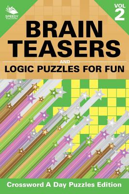غلاف كتاب Brain Teasers and Logic Puzzles for Fun Vol 2: Crossword A Day Puzzles Edition