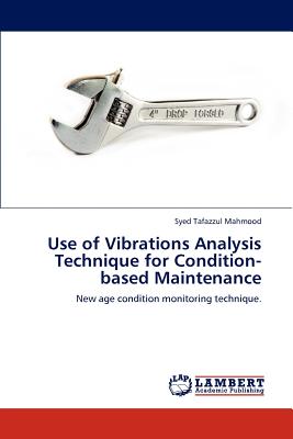 Use of Vibrations Analysis Technique for Condition-based Maintenance