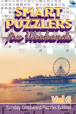 غلاف كتاب Smart Puzzlers for Weekends Vol 6: Sunday Crossword Puzzles Edition