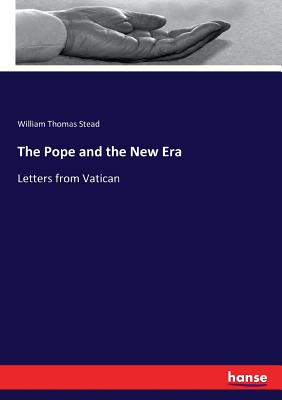 The Pope and the New Era:Letters from Vatican