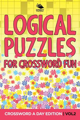 غلاف كتاب Logical Puzzles for Crossword Fun Vol 2: Crossword A Day Edition