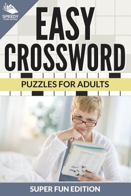 غلاف كتاب Easy Crossword Puzzles For Adults Super Fun Edition