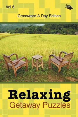 غلاف كتاب Relaxing Getaway Puzzles Vol 6: Crossword A Day Edition