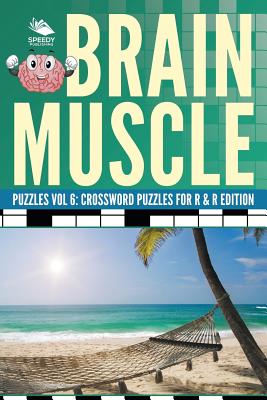 غلاف كتاب Brain Muscle Puzzles Vol 6: Crossword Puzzles for R & R Edition