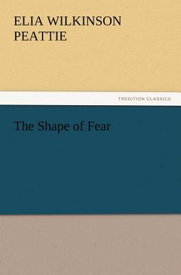 The Shape of Fear