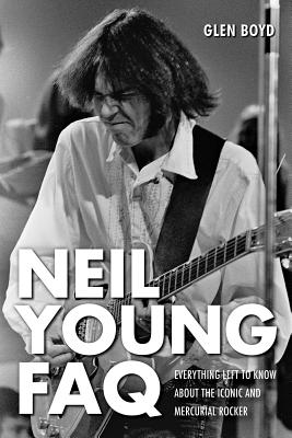 Neil Young FAQ: Everything Left to Know About the Iconic and Mercurial Rocker