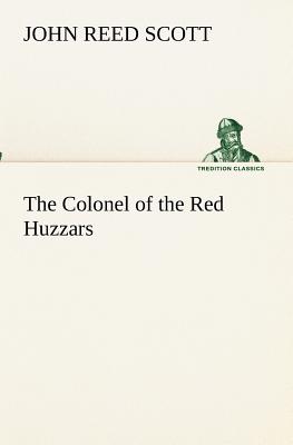 The Colonel of the Red Huzzars