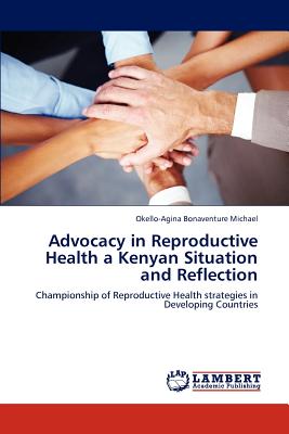 Advocacy in Reproductive Health a Kenyan Situation and Reflection