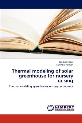 Thermal Modeling of Solar Greenhouse for Nursery Raising