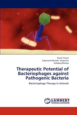 Therapeutic Potential of Bacteriophages Against Pathogenic Bacteria