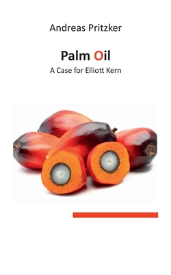 Palm Oil:A Case for Elliott Kern