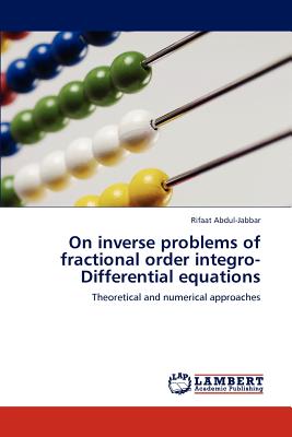 On Inverse Problems of Fractional Order Integro-Differential Equations