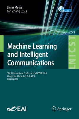 Machine Learning and Intelligent Communications : Third International Conference, MLICOM 2018, Hangzhou, China, July 6-8, 2018, Proceedings