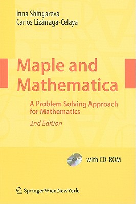 Maple and Mathematica : A Problem Solving Approach for Mathematics