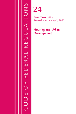 Code of Federal Regulations, Title 24 Housing and Urban Development 700-1699, Revised as of April 1, 2020