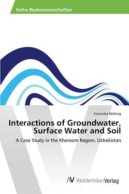 Interactions of Groundwater, Surface Water and Soil