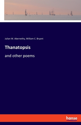 Thanatopsis:and other poems