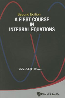 FIRST COURSE INTEG EQUA (2ND ED)