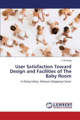 User Satisfaction Toward Design and Facilities of The Baby Room