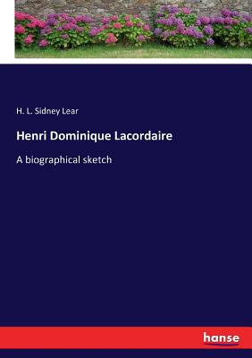 Henri Dominique Lacordaire  :A biographical sketch