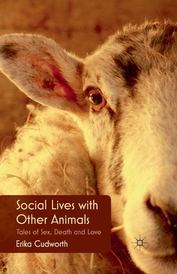 غلاف كتاب Social Lives with Other Animals : Tales of Sex, Death and Love
