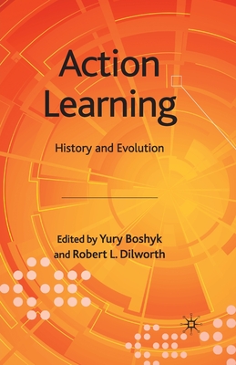 Action Learning : History and Evolution