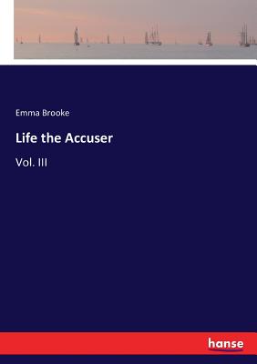 غلاف كتاب Life the Accuser:Vol. III