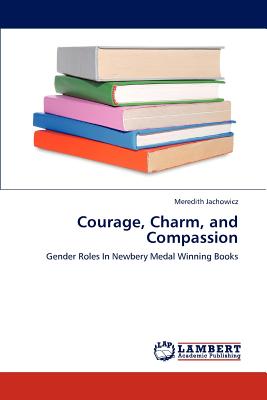 غلاف كتاب Courage, Charm, and Compassion