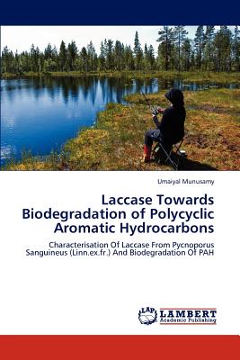 غلاف كتاب Laccase Towards Biodegradation of Polycyclic Aromatic Hydrocarbons