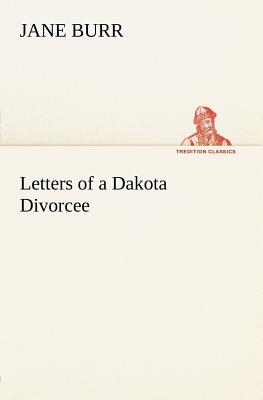 غلاف كتاب Letters of a Dakota Divorcee
