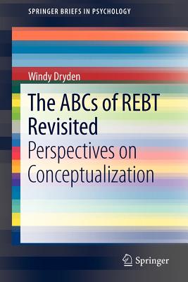 The ABCs of REBT Revisited : Perspectives on Conceptualization